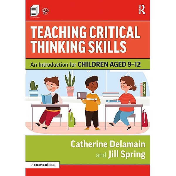 Teaching Critical Thinking Skills, Catherine Delamain, Jill Spring