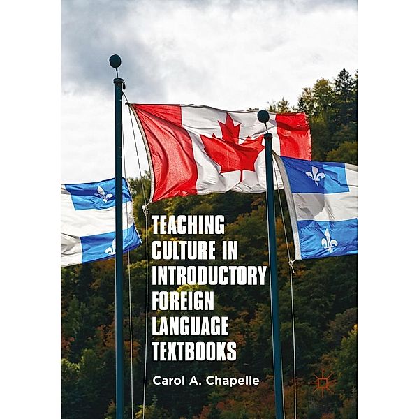 Teaching Culture in Introductory Foreign Language Textbooks, Carol A. Chapelle