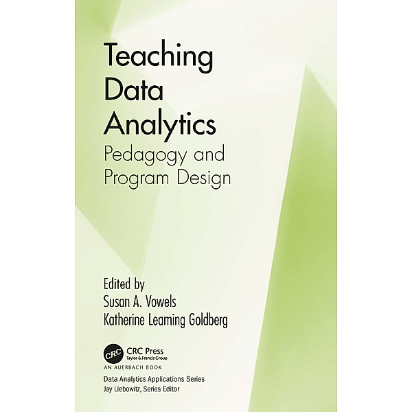 Teaching Data Analytics, Susan A Vowels, Katherine Leaming Goldberg