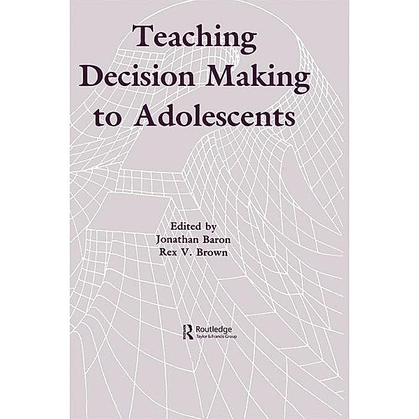 Teaching Decision Making To Adolescents