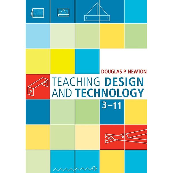 Teaching Design and Technology 3 - 11, Douglas Newton