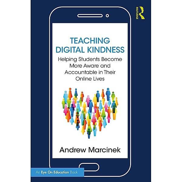 Teaching Digital Kindness, Andrew Marcinek