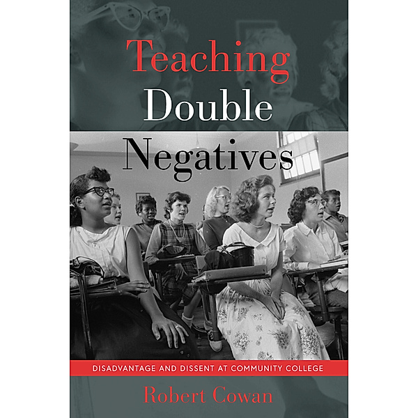 Teaching Double Negatives, Robert Cowan