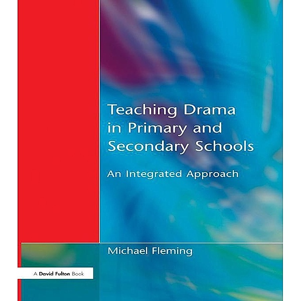 Teaching Drama in Primary and Secondary Schools, Michael Fleming