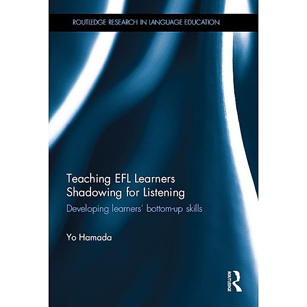 Teaching EFL Learners Shadowing for Listening, Yo Hamada