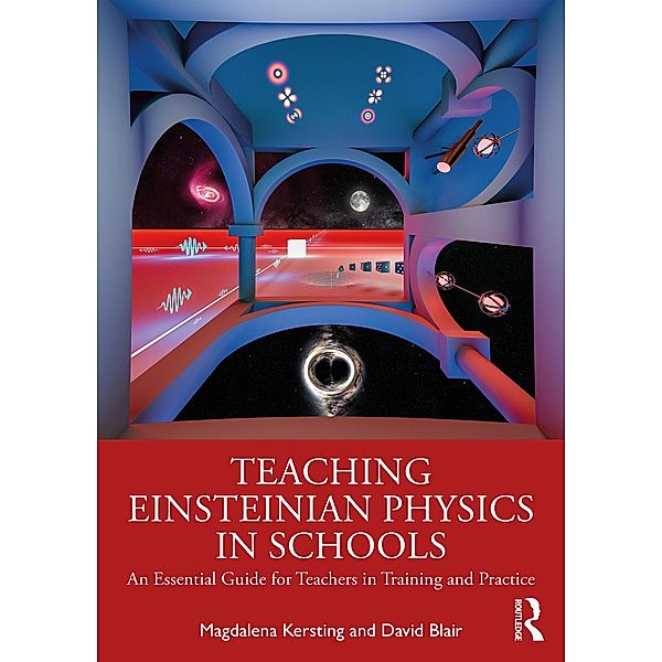 Teaching Einsteinian Physics in Schools, Magdalena Kersting, David Blair