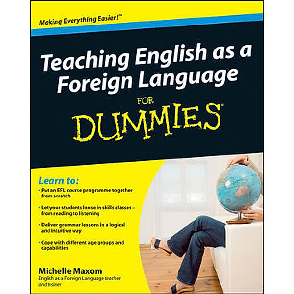 Teaching English as a Foreign Language For Dummies, Michelle Maxom