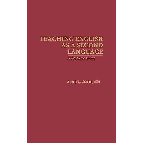 Teaching English as a Second Language, Angela L. Carrasquillo