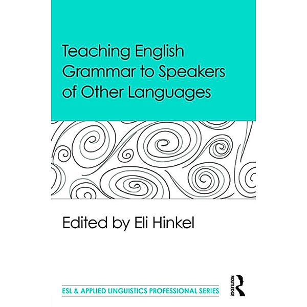 Teaching English Grammar to Speakers of Other Languages / Esl & Applied Linguistics Professional