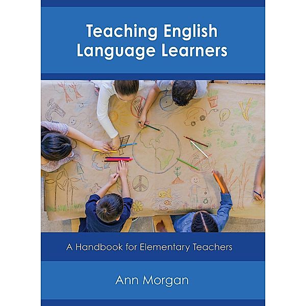 Teaching English Language Learners, Ann Morgan