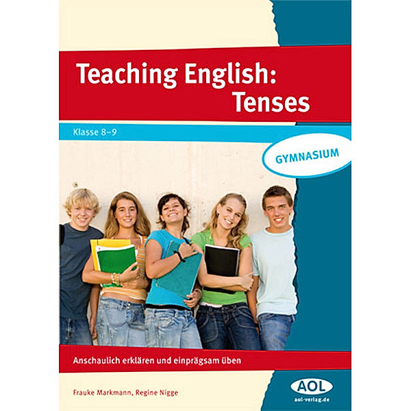 Teaching English: Tenses, Gymnasium, Frauke Markmann, Regine Nigge