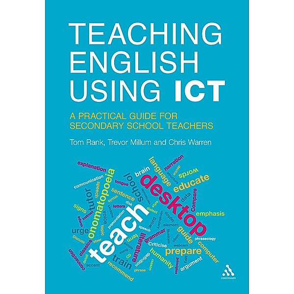Teaching English Using ICT, Tom Rank, Trevor Millum, Chris Warren