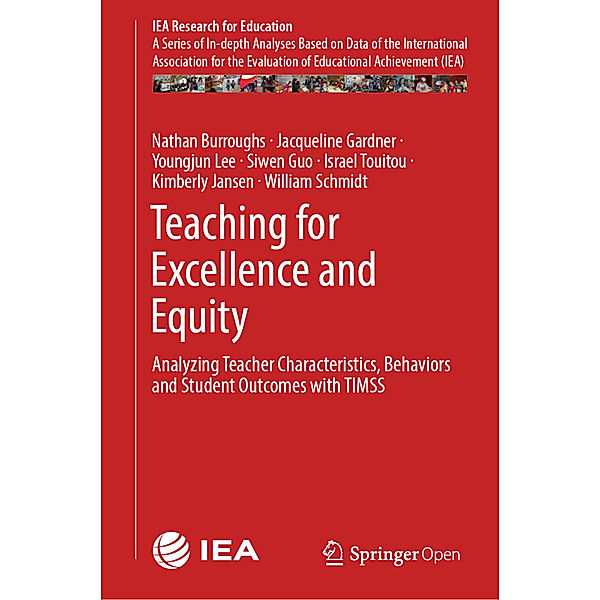 Teaching for Excellence and Equity, Nathan Burroughs, Jacqueline Gardner, Youngjun Lee, Siwen Guo, Israel Touitou, Kimberly Jansen, William Schmidt