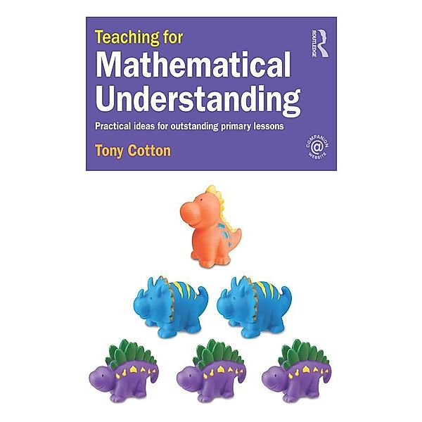 Teaching for Mathematical Understanding, Tony Cotton