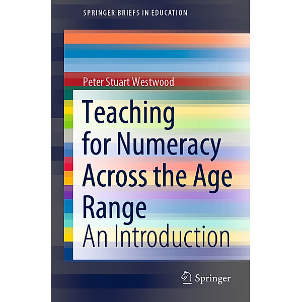 Teaching for Numeracy Across the Age Range, Peter Stuart Westwood