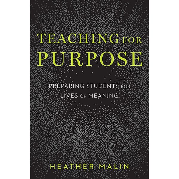 Teaching for Purpose, Heather Malin