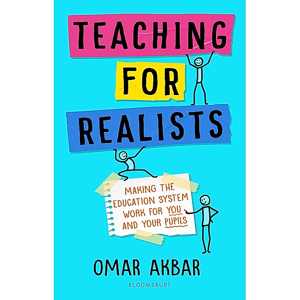 Teaching for Realists / Bloomsbury Education, Omar Akbar
