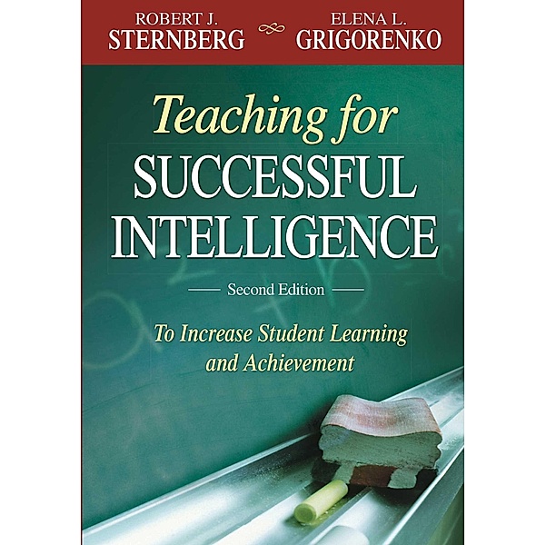 Teaching for Successful Intelligence, Elena L Grigorenko, Robert J. Sternberg