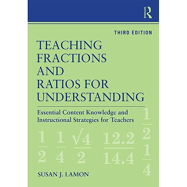 Teaching Fractions and Ratios for Understanding, Susan J. Lamon