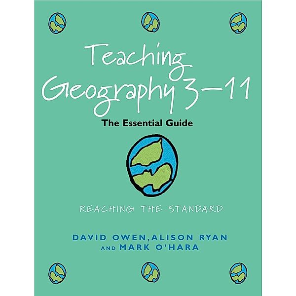 Teaching Geography 3-11, David Owen, Alison Ryan