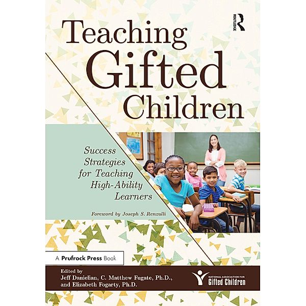 Teaching Gifted Children, Jeff Danielian, Matthew Fugate, Elizabeth A. Fogarty