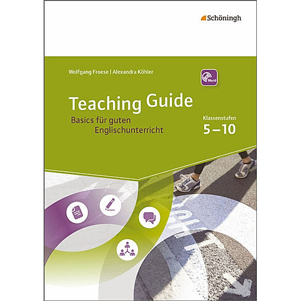 Teaching Guide: Basics für guten Englischunterricht, Wolfgang Froese, Alexandra Köhler