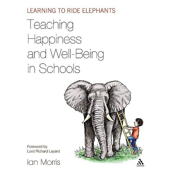 Teaching Happiness and Well-Being in Schools, Ian Morris