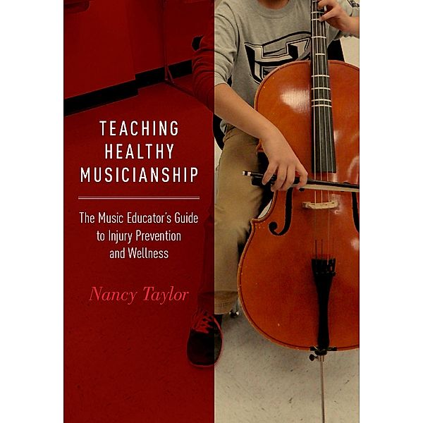 Teaching Healthy Musicianship, Nancy Taylor