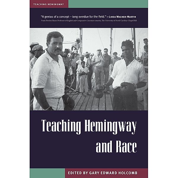 Teaching Hemingway and Race / Teaching Hemingway