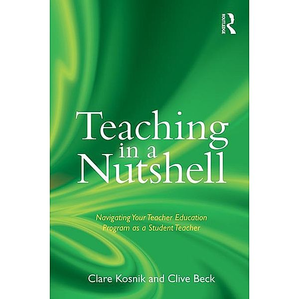 Teaching in a Nutshell, Clare Kosnik, Clive Beck