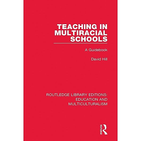 Teaching in Multiracial Schools, David Hill