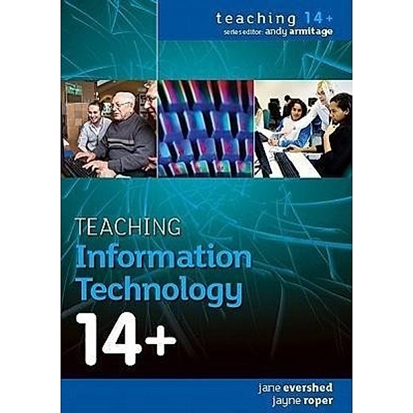 Teaching Information Technology 14+, Jane Evershed, Jayne Roper
