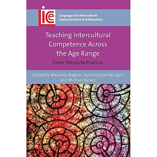 Teaching Intercultural Competence Across the Age Range / Languages for Intercultural Communication and Education Bd.32