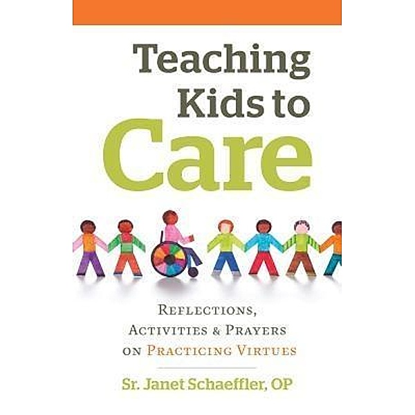 Teaching Kids to Care / Twenty-Third Publications/Bayard, Schaeffler Janet