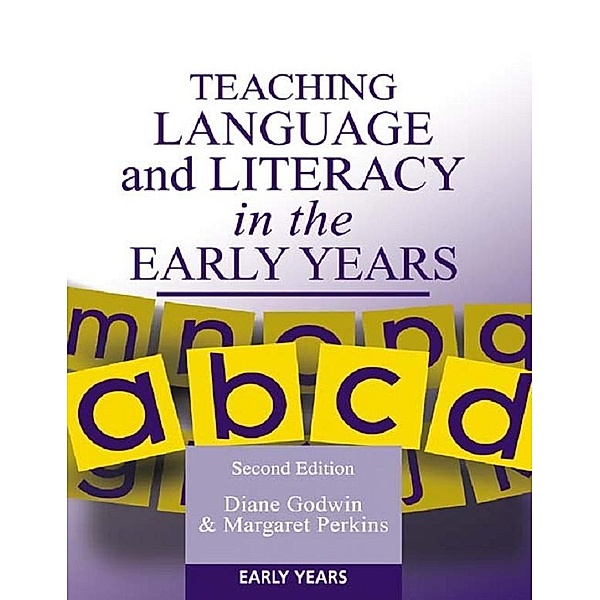 Teaching Language and Literacy in the Early Years, Diane Godwin, Margaret Perkins