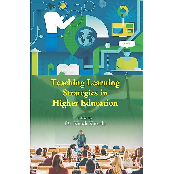 Teaching Learning Strategies In Higher Education, Kandi Kamala