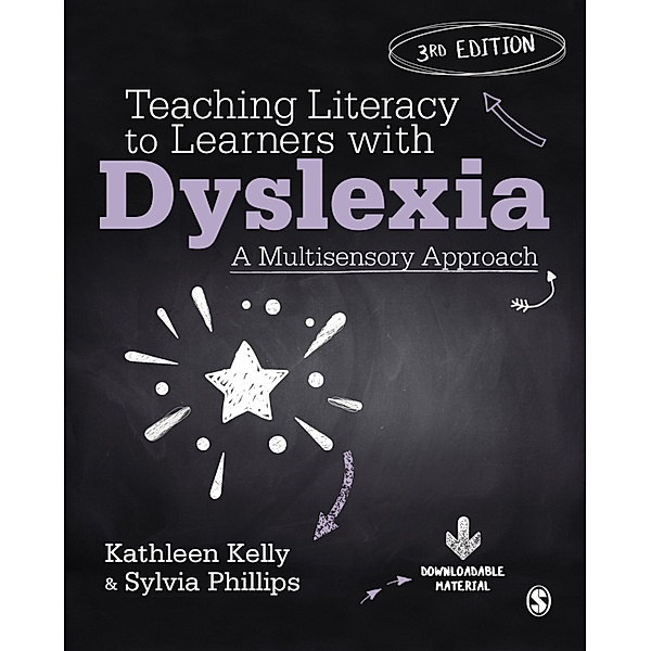 Teaching Literacy to Learners with Dyslexia, Kathleen Kelly, Sylvia Phillips