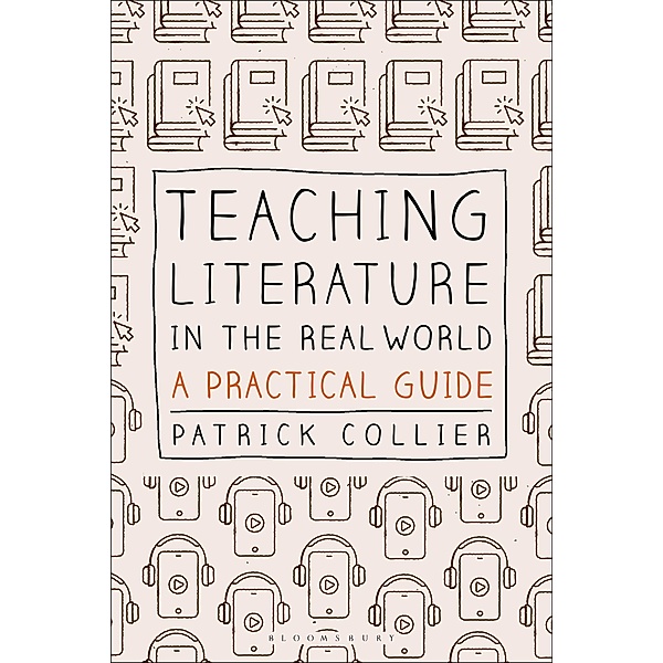 Teaching Literature in the Real World, Patrick Collier