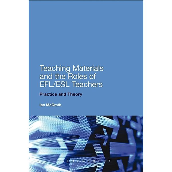 Teaching Materials and the Roles of EFL/ESL Teachers, Ian McGrath