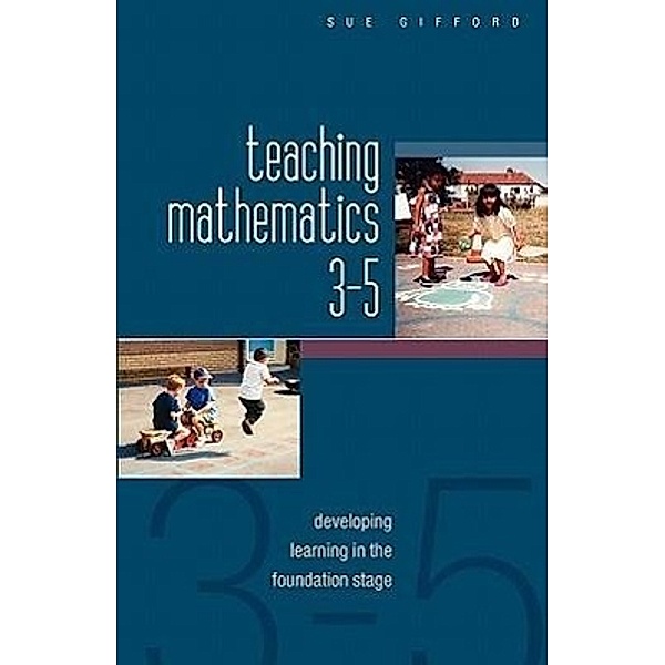 Teaching Mathematics 3-5, Sue Gifford