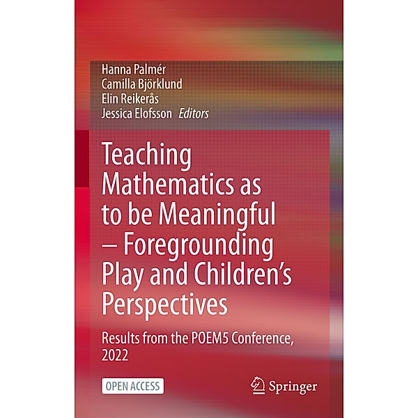 Teaching Mathematics as to be Meaningful - Foregrounding Play and Children's Perspectives