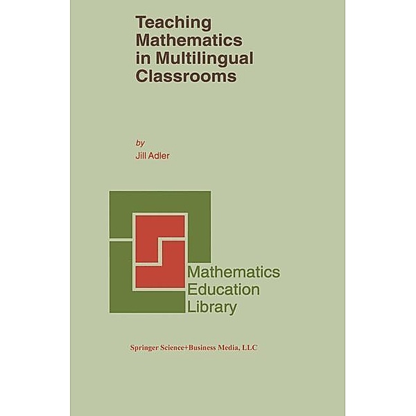 Teaching Mathematics in Multilingual Classrooms, J. B. Adler
