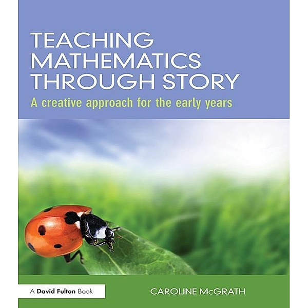 Teaching Mathematics through Story, Caroline Mcgrath
