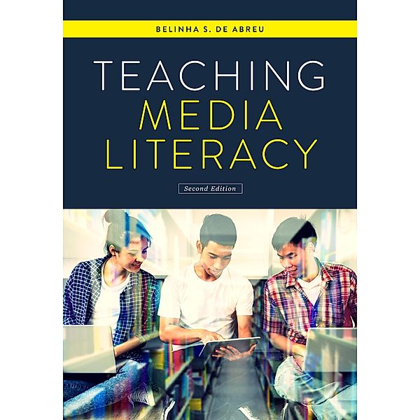 Teaching Media Literacy, Belinha S. De Abreu