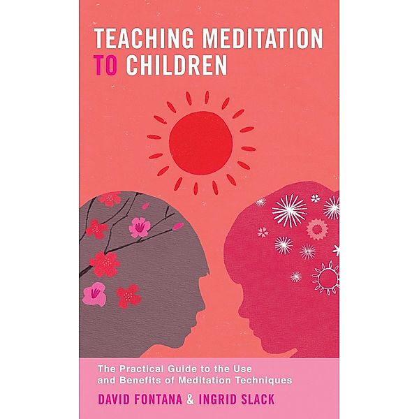 Teaching Meditation to Children, David Fontana, Ingrid Slack