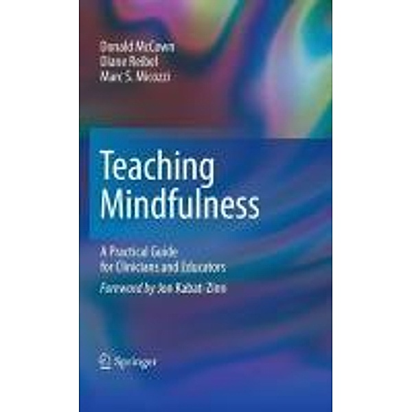 Teaching Mindfulness, Donald McCown, Diane K. Reibel, Marc S. Micozzi