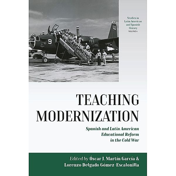 Teaching Modernization / Studies in Latin American and Spanish History Bd.6