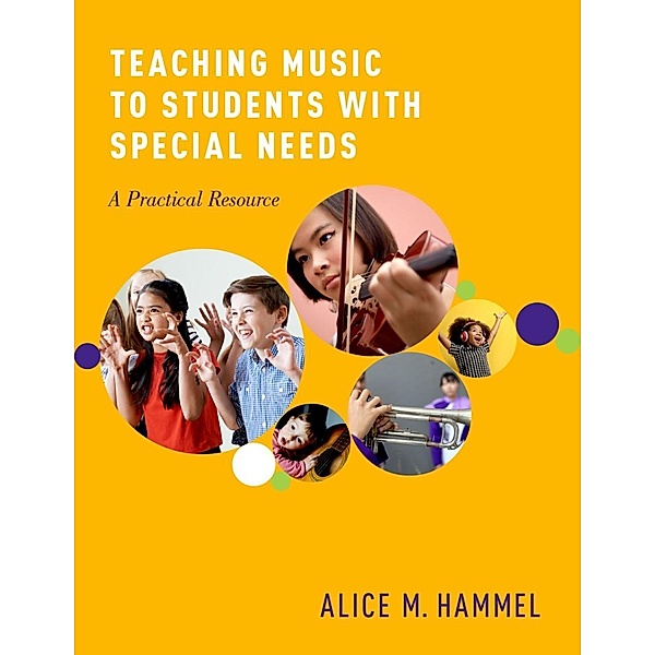 Teaching Music to Students with Special Needs, Alice M. Hammel