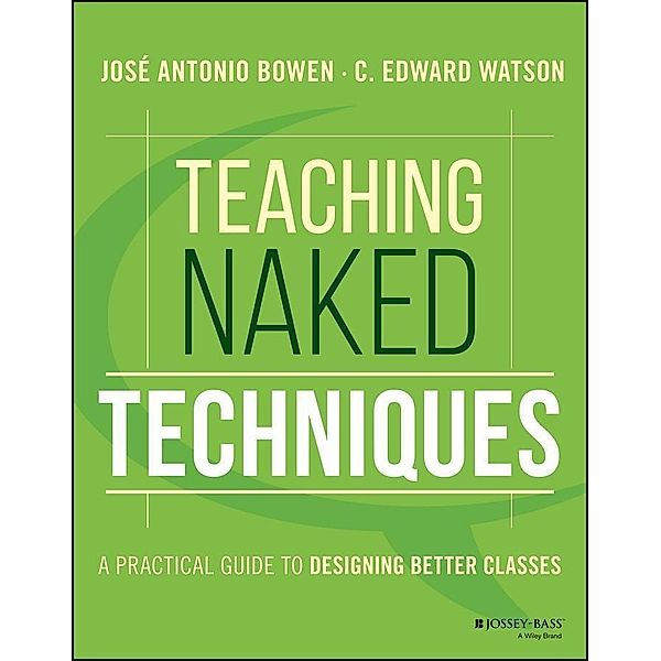 Teaching Naked Techniques, José Antonio Bowen, C. Edward Watson