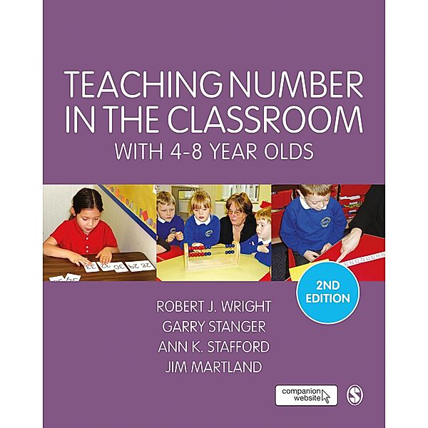 Teaching Number in the Classroom with 4-8 Year Olds / Math Recovery, Robert J Wright, Garry Stanger, Ann K. Stafford, James Martland